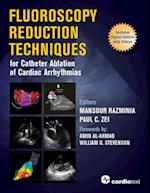 Fluoroscopy Reduction Techniques for Catheter Ablation of Cardiac Arrhythmias