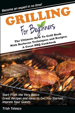 Grilling for Beginners