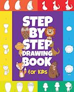 The Step-by-Step Drawing Book for Kids