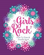 Girls Rock! - How To Draw and Doodle Book