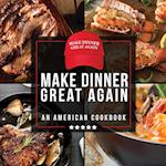 Make Dinner Great Again - An American Cookbook