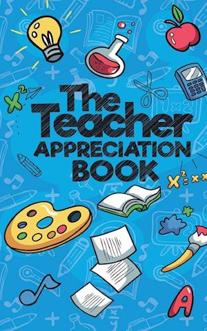 The Teacher Appreciation Book