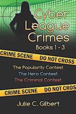 Cyber League Crimes Books 1-3