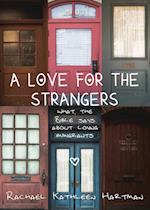 A Love for the Strangers: What the Bible Says About Loving Immigrants 