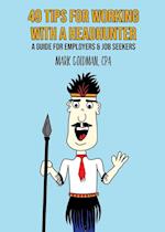 49 Tips for working with a Headhunter: A Guide for Employers & Job Seekers 
