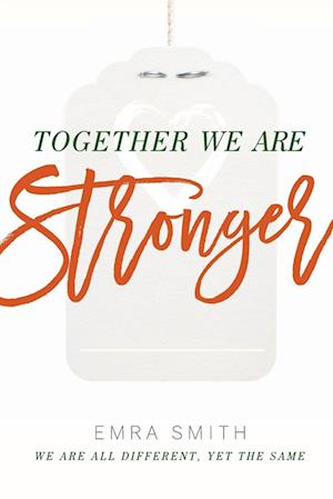 Together We Are Stronger: We Are All Different Yet the Same