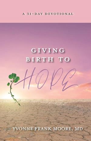 Giving Birth to Hope