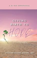 Giving Birth to Hope