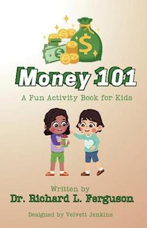 Money 101: A Fun Activity Books for Kids