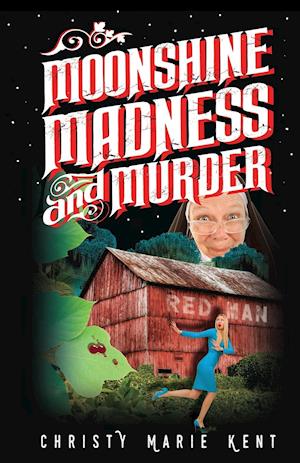 Moonshine, Madness, and Murder