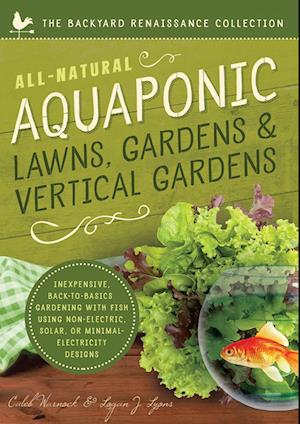 All-Natural Aquaponic Lawns, Gardens & Vertical Gardens