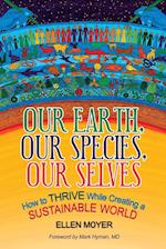 Our Earth, Our Species, Our Selves