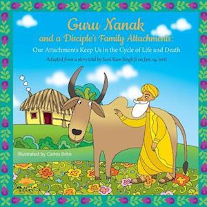 Guru Nanak and a Disciple's Family Attachments