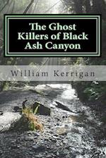The Ghost Killers of Black Ash Canyon