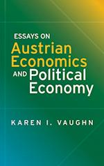 Essays on Austrian Economics and Political Economy 