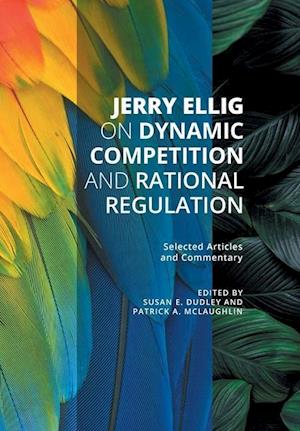 Jerry Ellig on Dynamic Competition and Rational Regulation