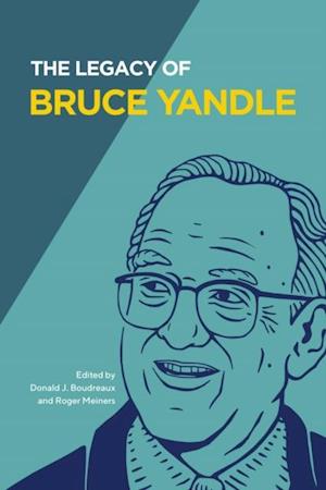 Legacy of Bruce Yandle
