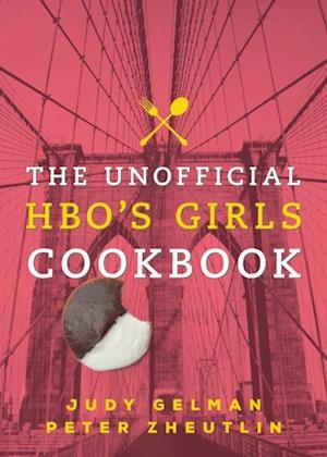 Unofficial HBO's Girls Cookbook