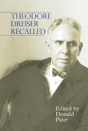 Theodore Dreiser Recalled