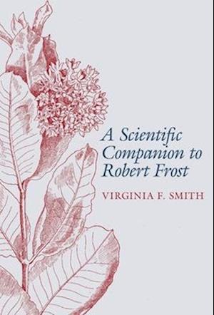 A Scientific Companion to Robert Frost