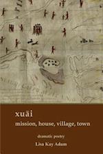 Xu&#257;i Mission, House, Village, Town