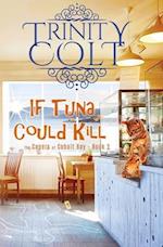 If Tuna Could Kill 