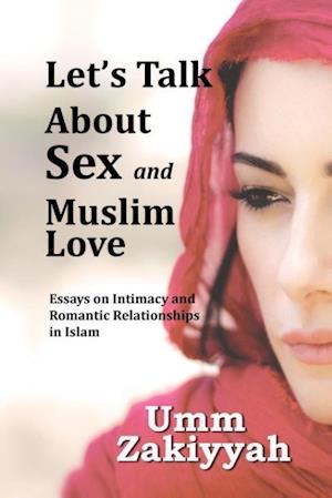 Let's Talk About Sex and Muslim Love