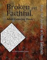 Broken Yet Faithful. from the Journal of Umm Zakiyyah