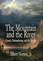 The Mountain and the River: Genesis, Postmodernism, and the Machine 