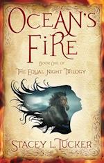 Ocean's Fire : Book One of the Equal Night Trilogy 