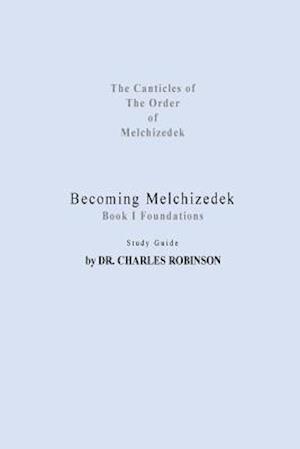 Becoming Melchizedek