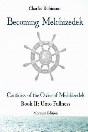 Becoming Melchizedek