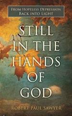 Still in the Hands of God