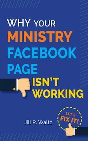 Why Your Ministry Facebook Page Isn't Working