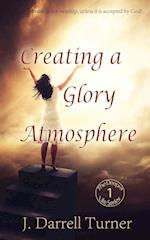 Creating a Glory Atmosphere