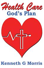 Health Care; God's Plan