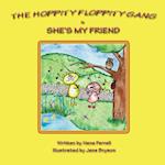 The Hoppity Floppity Gang in She's My Friend