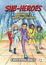 Adventures of a Fourth Grade Superhero