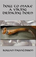 How to Make a Viking Drinking Horn
