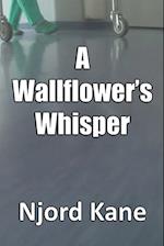 A Wallflower's Whisper