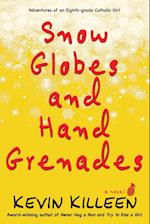 Snow Globes and Hand Grenades