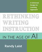 Rethinking Writing Instruction in the Age of AI