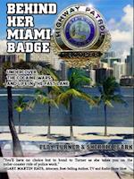 Behind Her Miami Badge