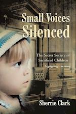 SMALL VOICES SILENCED