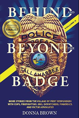 BEHIND AND BEYOND THE BADGE - Volume II