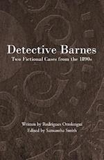 Detective Barnes: Two Fictional Cases from the 1890s 