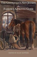 The Gentleman's New Jockey: or, Farrier's Approved Guide 