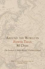 Around the World in Fewer Than 80 Days: The Journeys of Nellie Bly and Elizabeth Bisland 