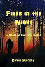 Fires in the Night: A Novel of Love and Legend 