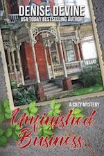 Unfinished Business: A Cozy Mystery 